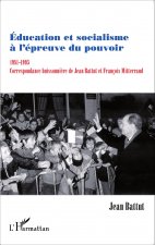 Education et socialisme ? l'épreuve du pouvoir 1981-1995