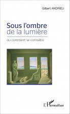 Sous l'ombre de la lumi?re