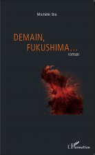 Demain, Fukushima...