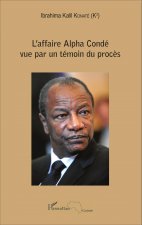 L'affaire Alpha Condé vue par un témoin du proc?s