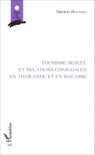 Tourisme sexuel et relations conjugales en Tha?lande et en Malaisie