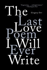 Last Love Poem I Will Ever Write