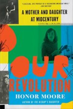 Our Revolution - A Mother and Daughter at Midcentury