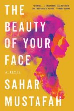 Beauty of Your Face - A Novel