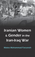 Iranian Women and Gender in the Iran-Iraq War
