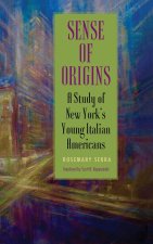 Sense of Origins: A Study of New York's Young Italian Americans