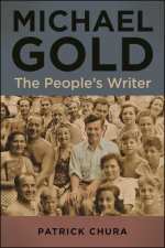 Michael Gold: The People's Writer