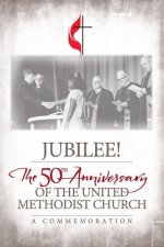 Jubilee: 50th Anniversary of The UMC