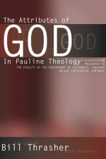 The Attributes of God in Pauline Theology