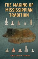 Making of Mississippian Tradition