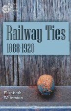Railway Ties 1888-1920