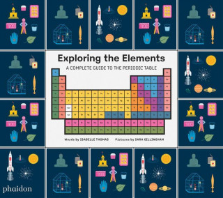 Exploring the Elements: A Complete Guide to the Periodic Table (Twarda)
