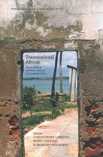 Transnational Africas: Visual, Material and Sonic Cultures of Lusophone Africa