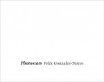Felix Gonzalez-Torres: Photostats