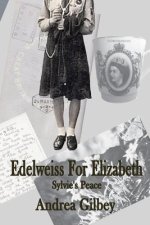 Edelweiss for Elizabeth: Sylvie's Peace