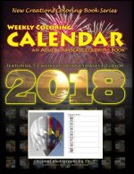 New Creations Coloring Book Series: Weekly Calendar