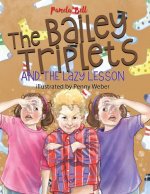 Bailey Triplets and the Lazy Lesson