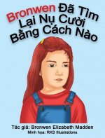 Bronwen Đ? T?m Lại Nụ Cười Bằng Cách N?o