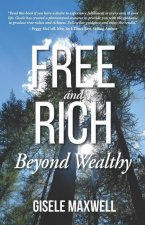 Free and Rich Beyond Wealthy