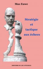 Strategie et tactique aux echecs