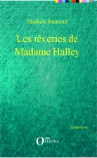 Les r?veries de Madame Halley