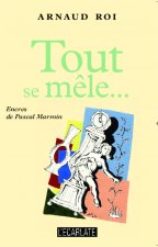 Tout se m?le...