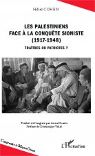 Les Palestiniens face ? la conqu?te sioniste (1917-1948)