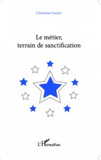 Le métier, terrain de sanctification