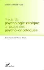 Précis de psychologie clinique ? l'usage des psycho-oncologues