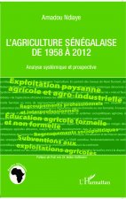 L'agriculture sénégalaise de 1958 ? 2012