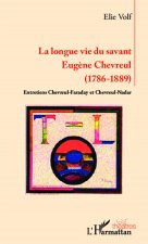 Longue vie du savant Eug?ne Chevreul