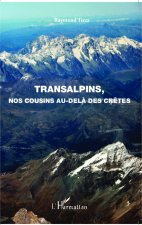 Transalpins, nos cousins au-del? des cr?tes