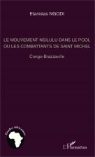 Le mouvement nsilulu dans le Pool ou les combattants de Saint Michel
