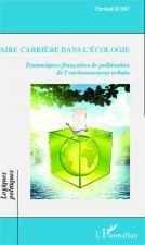 Faire carri?re dans l'écologie
