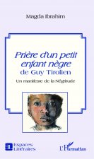 <em>Pri?re d'un petit enfant n?gre</em> de Guy Tirolien