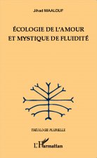 Ecologie de l'amour et mystique de fluidité