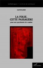 La folie cette passag?re