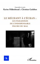 Le méchant ? l'écran :