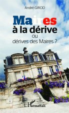 Maires ? la dérive ou dérive des maires ?