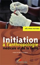 Initiation ? l'anthropologie médicale et de la santé