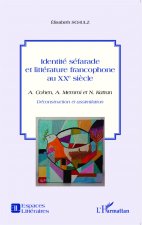Identité séfarade et littérature francophone au XXe si?cle