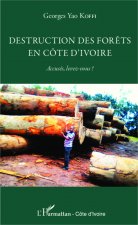 Destruction des for?ts en Côte d'Ivoire