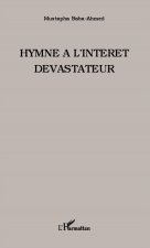 Hymne ? l'intér?t dévastateur