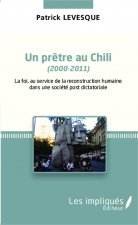 Un pr?tre au chili (2000-2011)