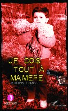Je dois tout ? ma m?re