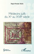Médecins juifs du Xe au XVIIe si?cle