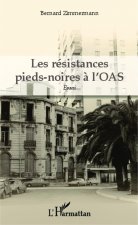 Les résistances pieds-noires ? l'OAS