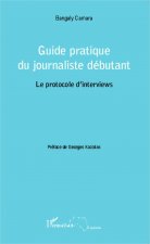 Guide pratique du journaliste débutant
