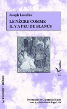 Le n?gre comme il y a peu de blancs