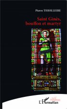 Saint Gin?s, bouffon et martyr